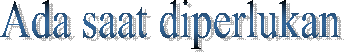 Ada saat diperlukan